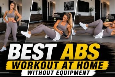 Best Abs Workout at Home Without Equipment: Complete Guide for a Stronger Core